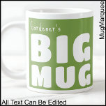Custom Name Big Mug Green C111 Funny Novelty<br><div class="desc">Make a bold statement with my 'Big Mug', a delightful blend of humor and personalization that's sure to become your go-to for every coffee break. Perfect for those who love their beverages in generous proportions, this large mug features the playful declaration 'Big Mug' alongside your own name, all in striking...</div>