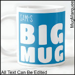 Custom Name Big Mug Mid Blue & White Fun Novelty<br><div class="desc">Make a bold statement with my 'Big Mug', a delightful blend of humor and personalization that's sure to become your go-to for every coffee break. Perfect for those who love their beverages in generous proportions, this large mug features the playful declaration 'Big Mug' alongside your own name, all in striking...</div>