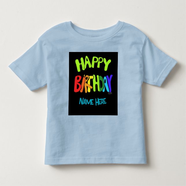 Custom Name Bright and Happy Birthday Toddler T-Shirt (Front)