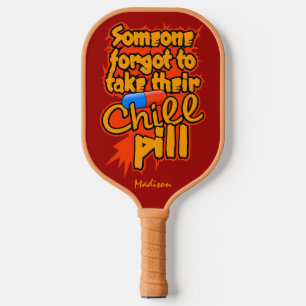 Custom name Chill Pill Pickleball Paddle