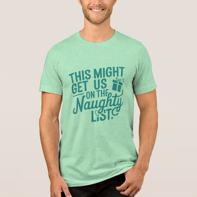Custom Name Christmas Naughty List Tri-Blend Shirt (Front)