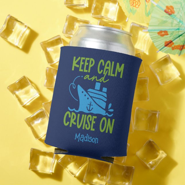 Custom Name Cruise Keep Calm Can Cooler (In Situ Summer)