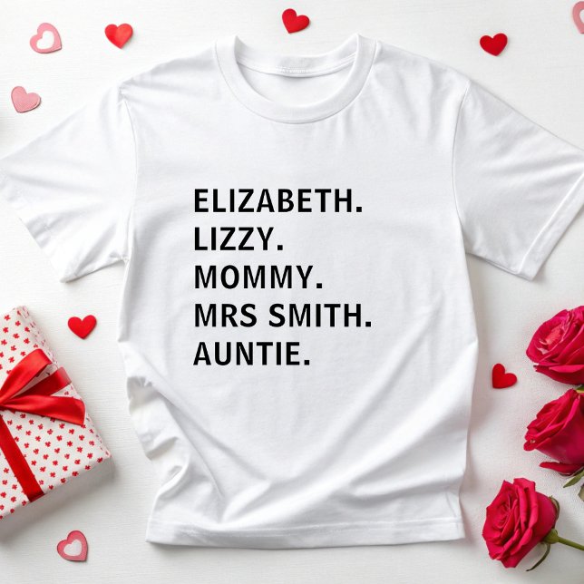 Custom Name Cute Womens Nickname Sister Auntie Mum T-Shirt (Creator Uploaded)