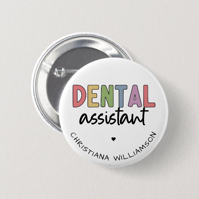 Custom Name Dental Assistant Gift 6 Cm Round Badge (Front & Back)