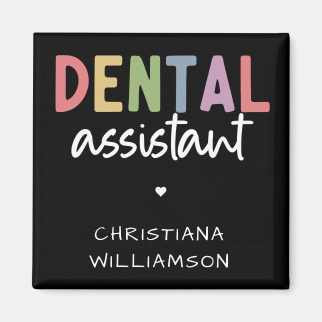 Custom Name Dental Assistant Gift Magnet (Front)
