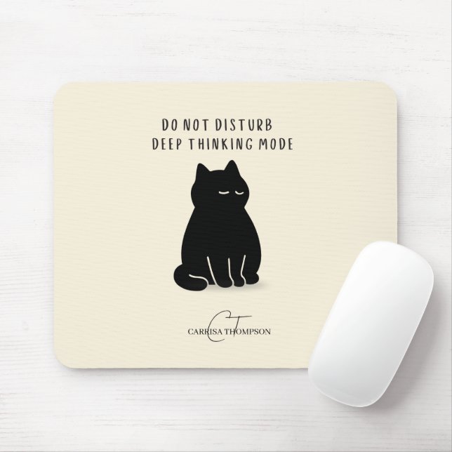 Custom Name Do Not Disturb Deep Thinking Mode Cat  Mouse Pad (With Mouse)