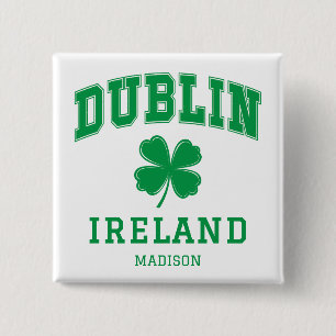 Custom Name Dublin Ireland 15 Cm Square Badge