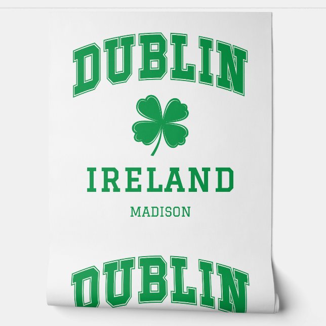 Custom Name Dublin Ireland Wallpaper (Unrolling)