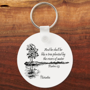 Custom Name Encouraging Scripture Psalm 1:3  Key Ring