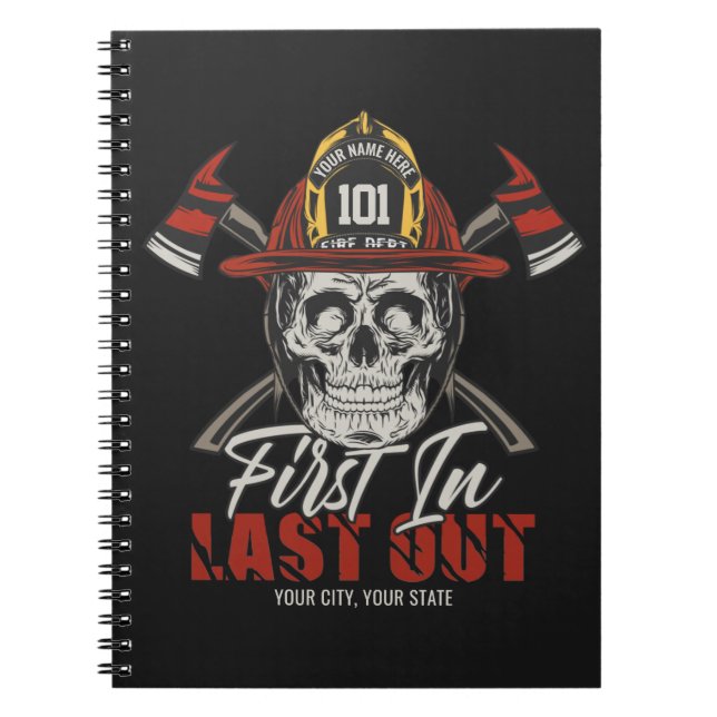 Custom NAME Firefighter First In Last Out Fireman  Notebook (Front)