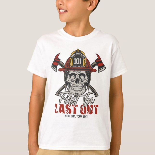 Custom NAME Firefighter First In Last Out Fireman  T-Shirt (Front)