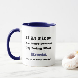Custom Name "If at First You Don't Succeed" Mug