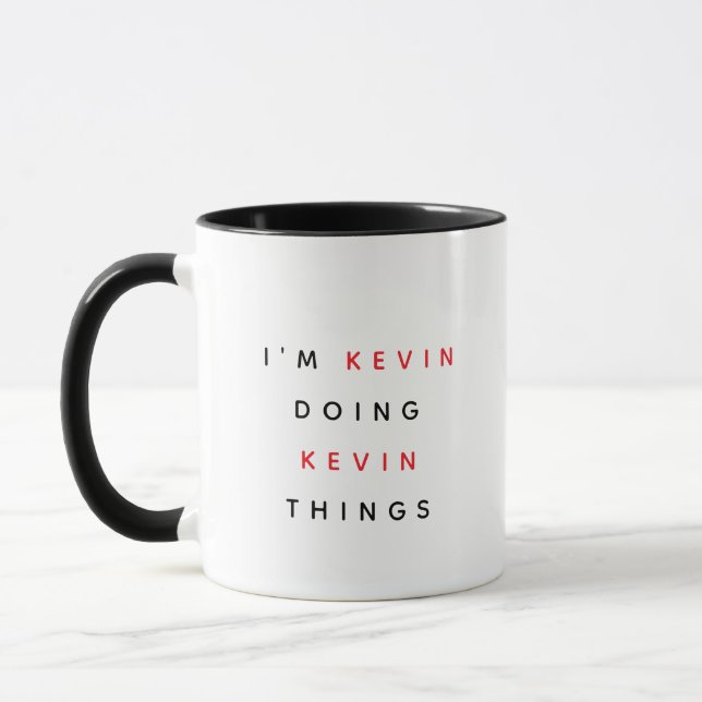 Custom Name "I'm Kevin Doing Kevin Things" Mug (Left)
