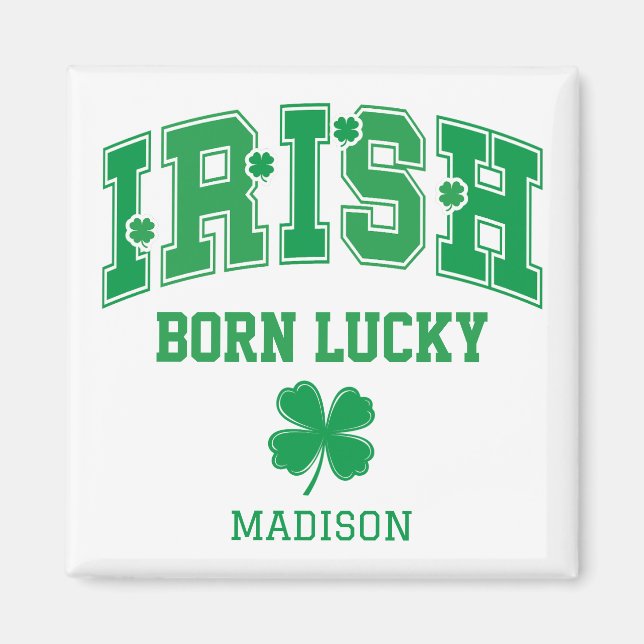Custom Name Irish Born Lucky Magnet (Front)