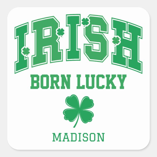 Custom Name Irish Born Lucky Square Sticker (Front)