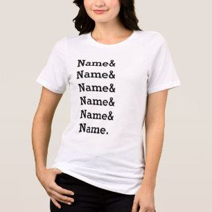Custom Name List Personalised Ampersand Names  Tri-Blend Shirt
