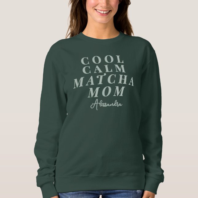 Custom Name Matcha Tea Mum Saying Typography Sweatshirt (Front)