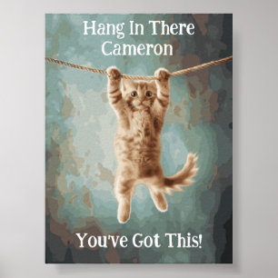 Custom Name Motivational Funny Hang in There Cat  Poster