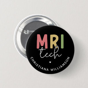 Custom Name MRI Tech MRI Technologist Gifts 6 Cm Round Badge