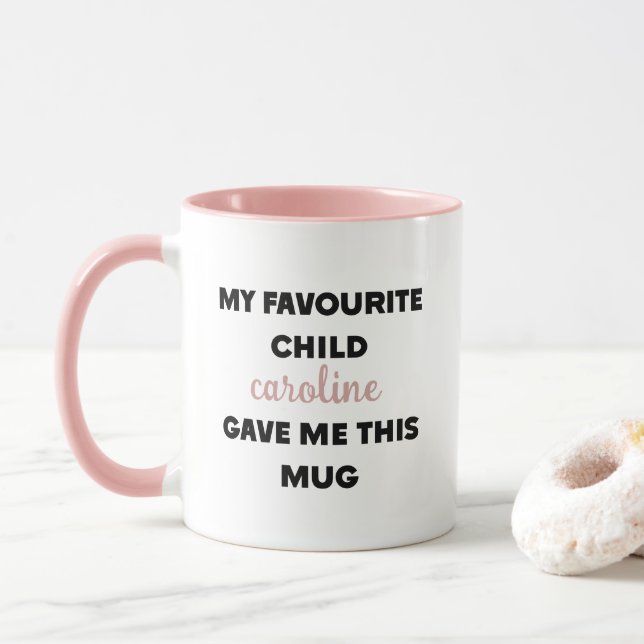 Custom Name My Favorite Child Gave Me This Mug (With Donut)