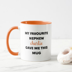Custom Name My Favourite Nephew Gave Me This Mug