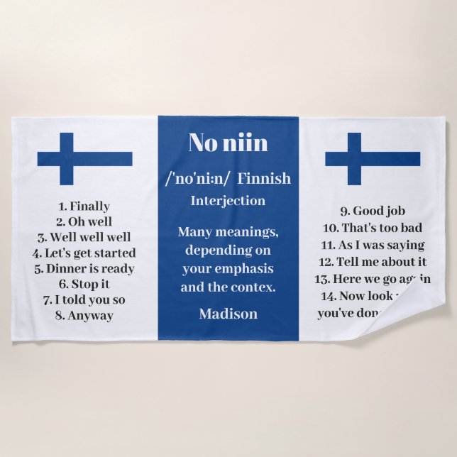 Custom Name "No niin" Finnish saying definitions Beach Towel (Front)