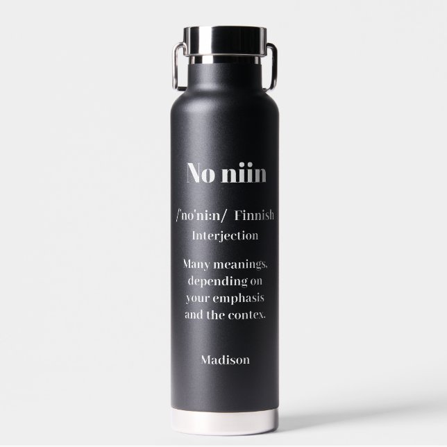 Custom Name "No niin" Finnish saying definitions Water Bottle (Front)