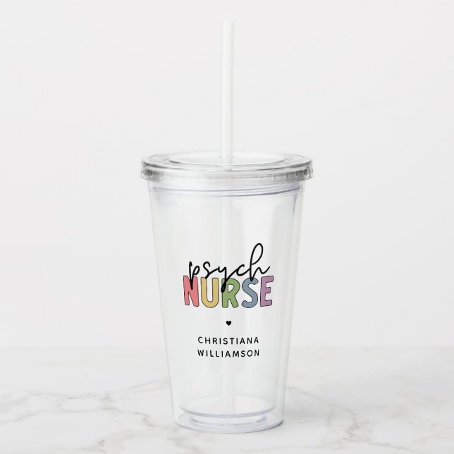 Custom Name Psych Nurse | Psychiatric Nurse  Acrylic Tumbler (Front)