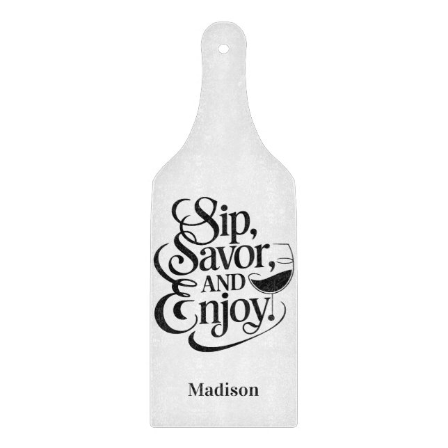 Custom Name Sip, Savour, Enjoy Wine Cutting Board (Front)