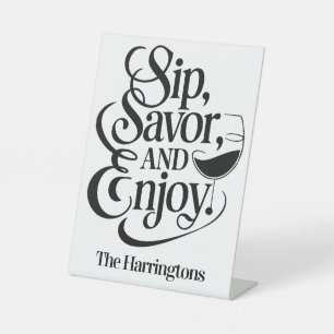 Custom Name Sip, Savour, Enjoy Wine Pedestal Sign