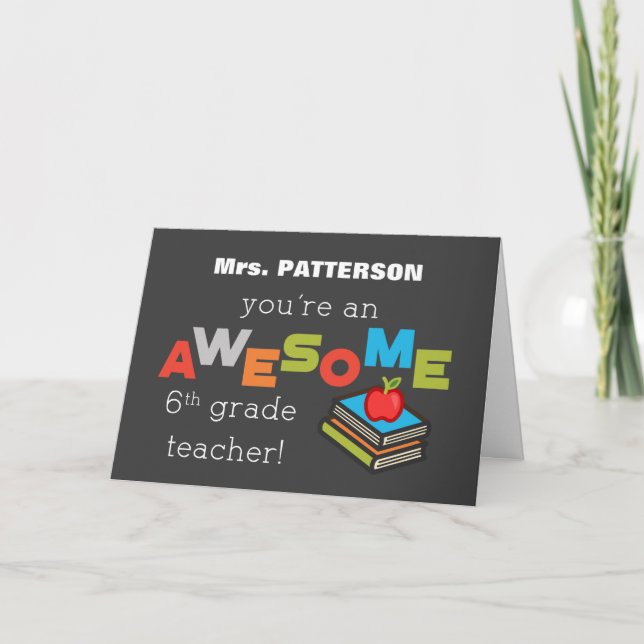 Custom Name Sixth Grade Teacher Appreciation Day Card (Front)