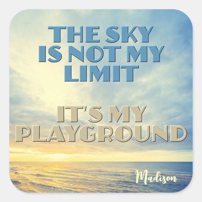 Custom Name Sky Quote Square Sticker (Front)