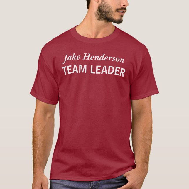 Custom Name Team Leader  T-Shirt (Front)