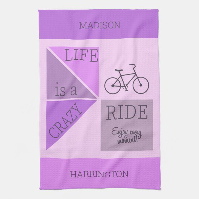 Custom Name / Text Life is a Crazy Ride Tea Towel (Vertical)