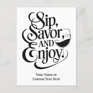 Custom Name / Text Sip, Savor, Enjoy Postcard