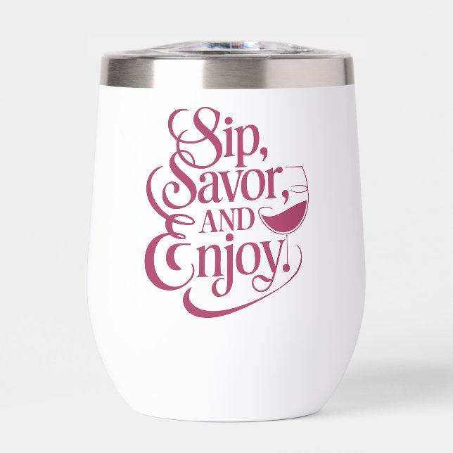 Custom Name / Text Sip, Savour, Enjoy (Front)