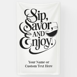 Custom Name / Text Sip, Savour, Enjoy Banner