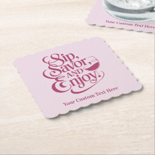 Custom Name / Text Sip, Savour, Enjoy Paper Coaster