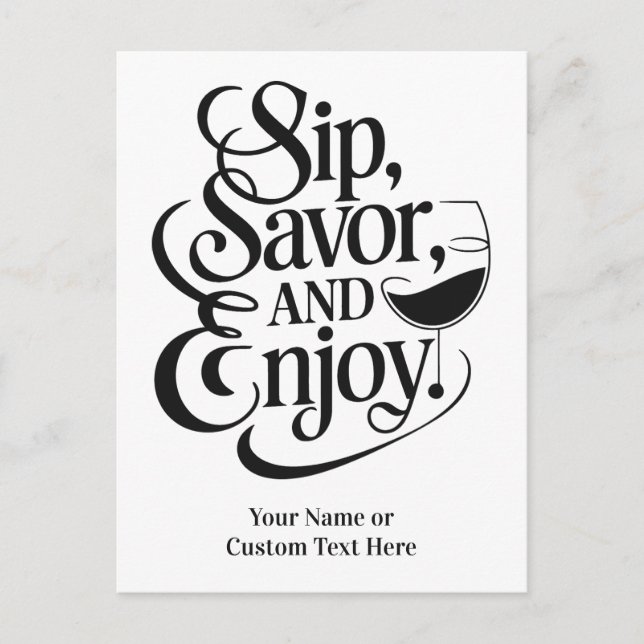Custom Name / Text Sip, Savour, Enjoy Postcard (Front)