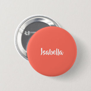 Custom name vibrant vivid coral minimalist 6 cm round badge