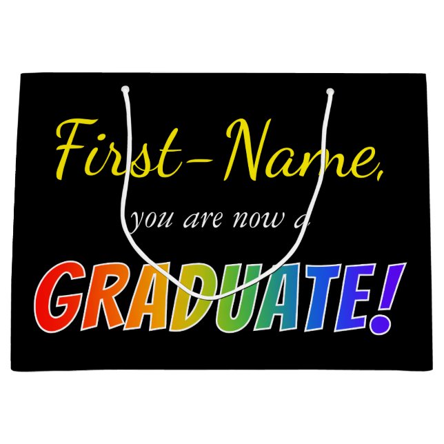 Custom Name + "you are now a GRADUATE!" (Rainbow) Large Gift Bag (Front)