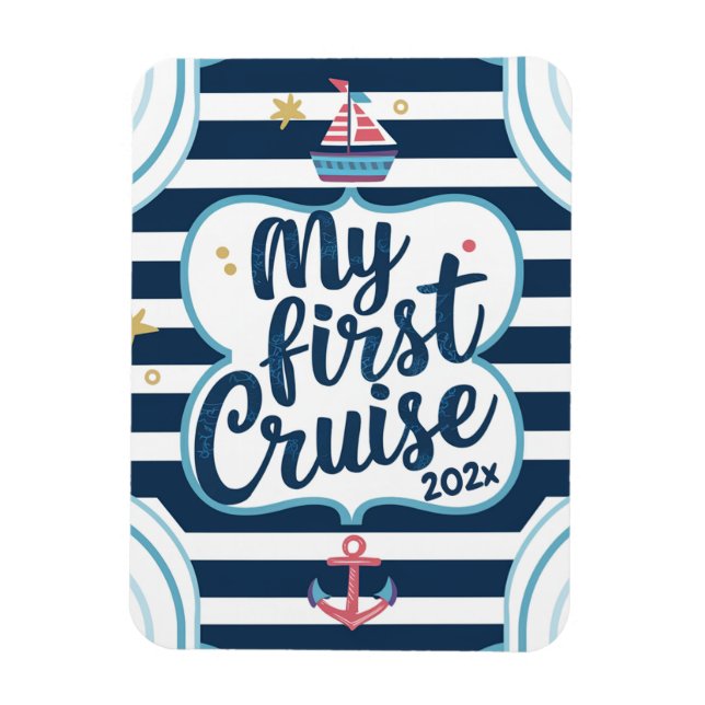Custom nautical my first cruise magnet (Vertical)