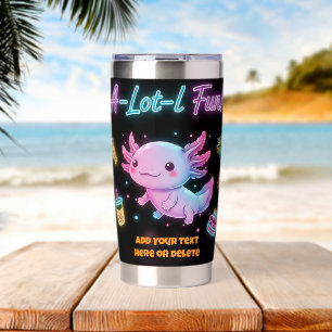 Custom Neon Axolotl A-Lot-l Fun Tumbler