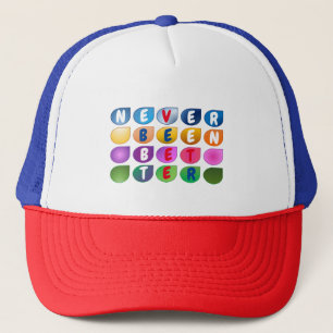 Custom Never Been Better Motivational Cap
