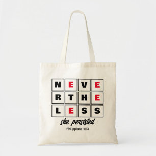 Custom NEVERTHELESS SHE PERSISTED Christian Tote Bag