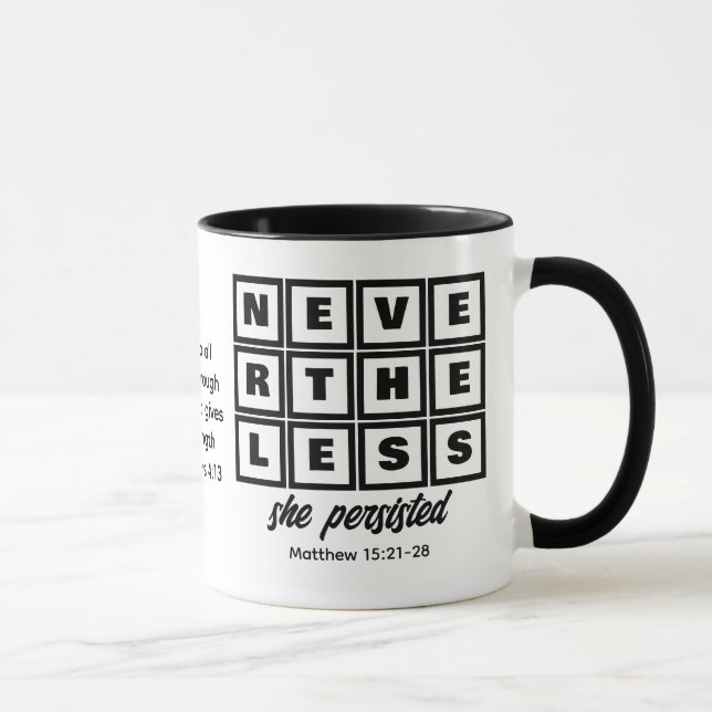 Custom NEVERTHELESS SHE PERSISTED Mug (Right)