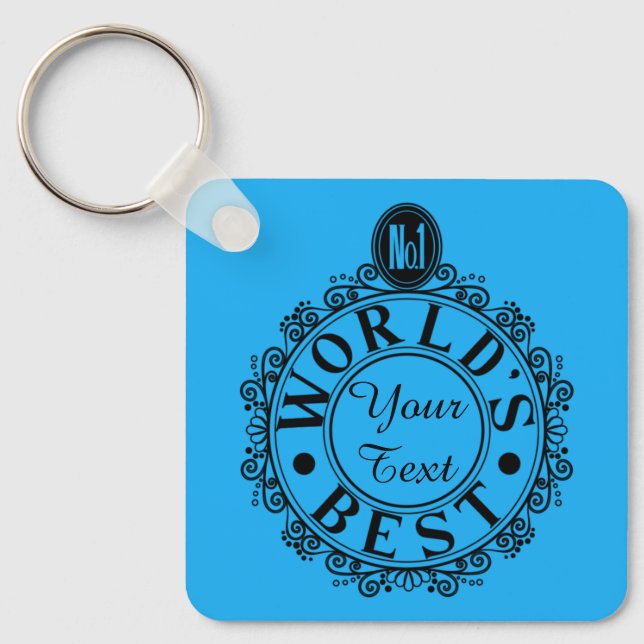 Custom No.1 Worlds Best . . (Your Text) Typography Key Ring (Front)