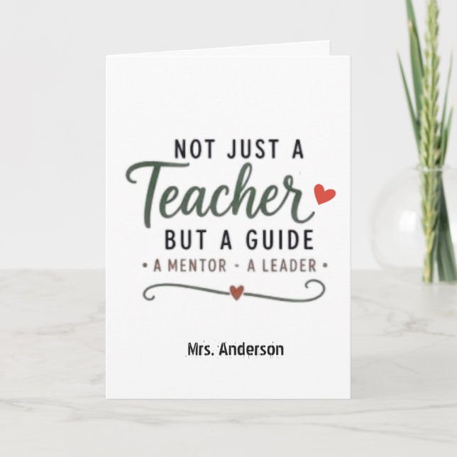 Custom Not Just A Teacher Guide Mentor Leader  Card (Front)