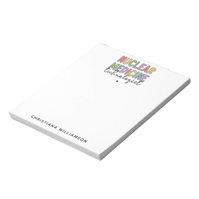 Custom Nuclear Medicine Technologist CNMT Gifts Notepad (Rotated)