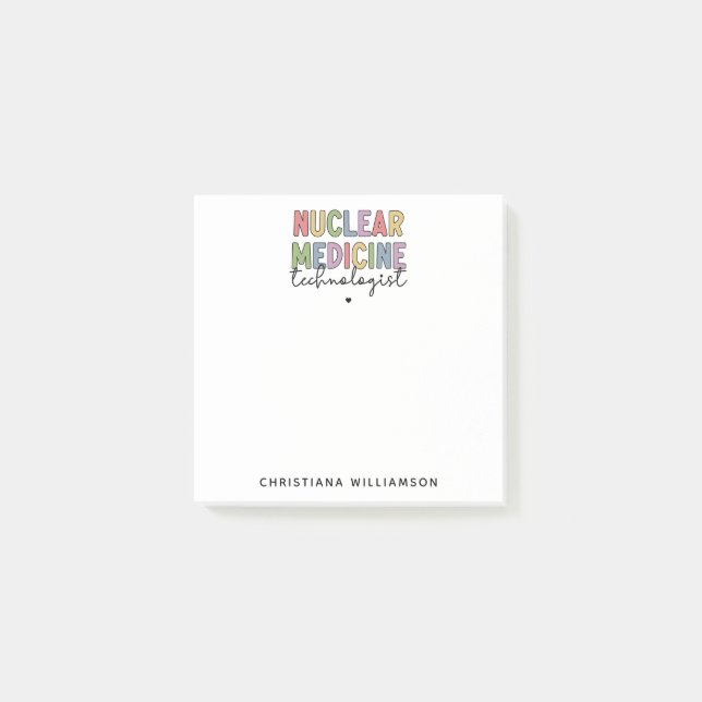 Custom Nuclear Medicine Technologist CNMT Gifts Post-it Notes (Front)